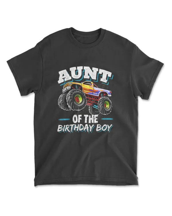 Aunt Of The Birthday Boy Monster Truck Birthday Party T Shirt