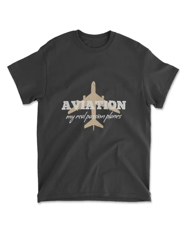 Aviation My Real Passion Planes Aviation T-Shirt