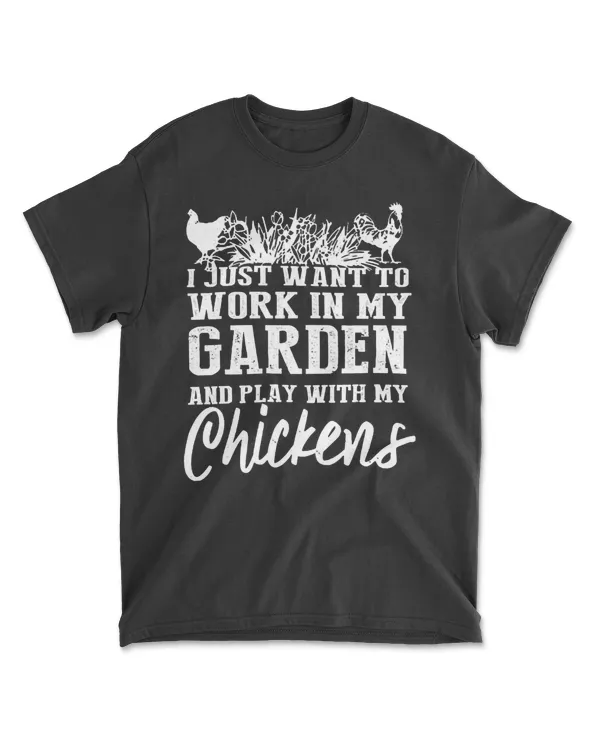 i just want to work in my garden and play with my chickens