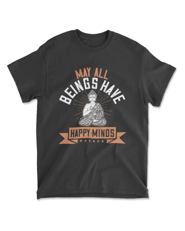 May All Beings Have Happy Minds Buddhism T-Shirt