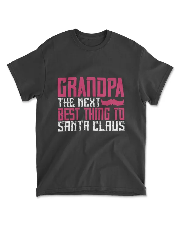 Grandpa The Next Best Thing To Santa Claus Grandpa T-Shirt