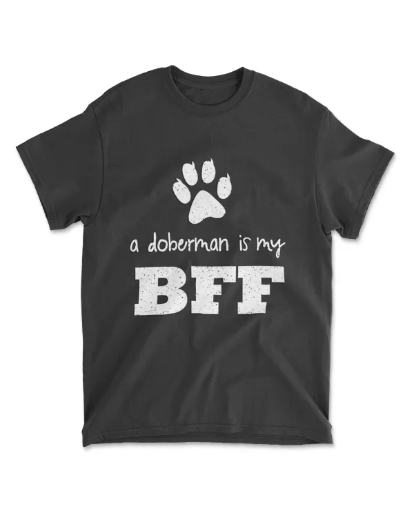 A Doberman Is My BFF, Best Friend Forever Long Sleeve T-Shirt