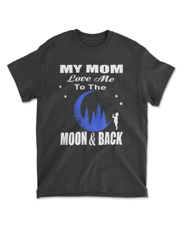 MOM LOVE ME  TSHIRT