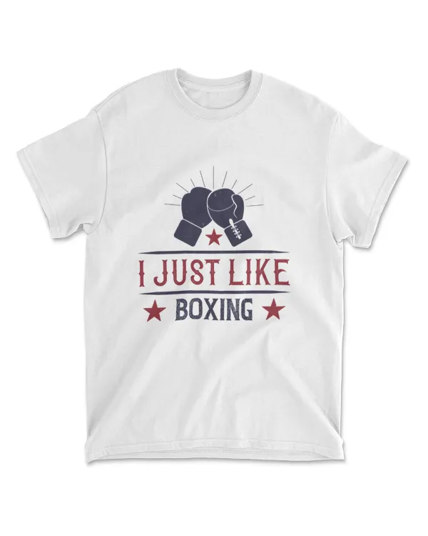 I Just Like Boxing Boxing T-Shirt