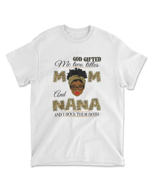 God gifted me two titles mom and nana