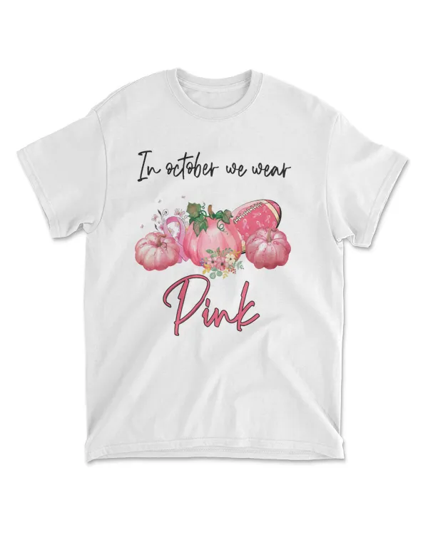 In October We Wear Pink Pumpkin Football