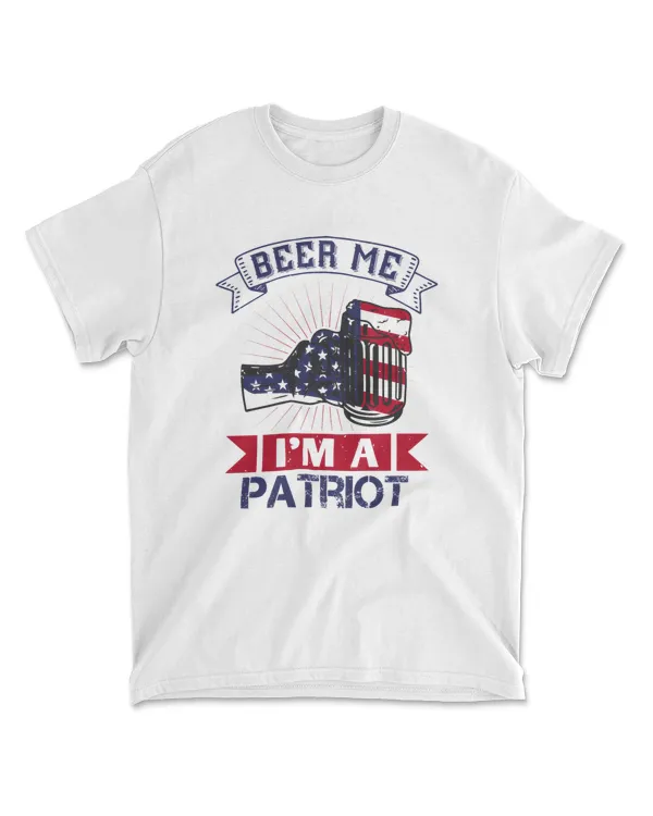 Beer Me I'm A Patriot