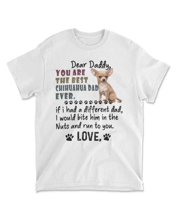 You Are The Best Chihuahua Dad Ever - Chihuahua Fathers Day