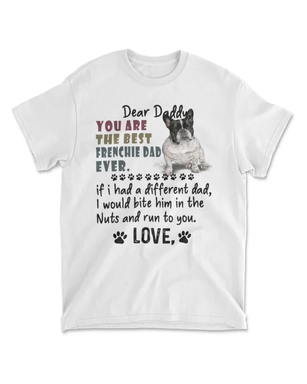 You Are The Best Frenchie Dad Ever - Frenchie Fathers Day