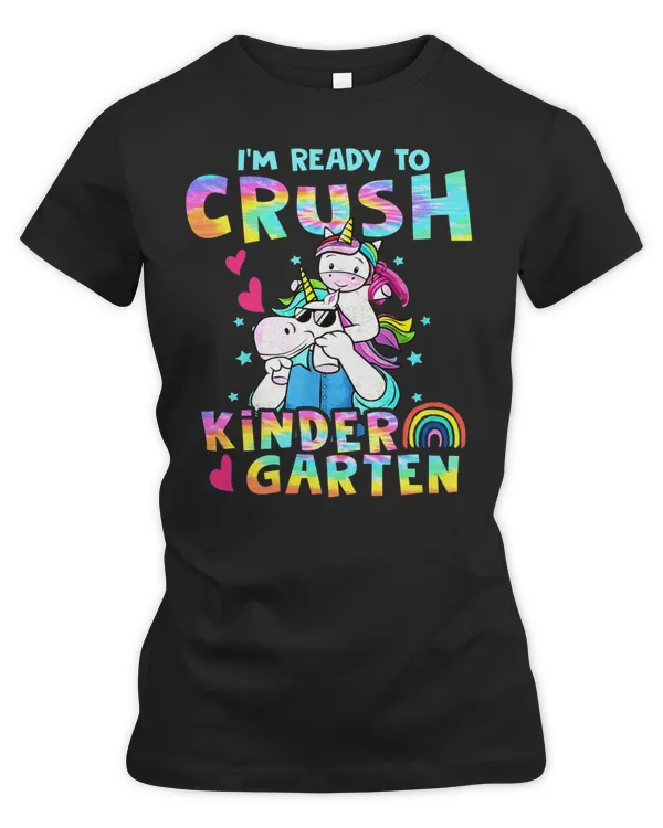 I'm Ready To Crush Kindergarten-unicorn daddy