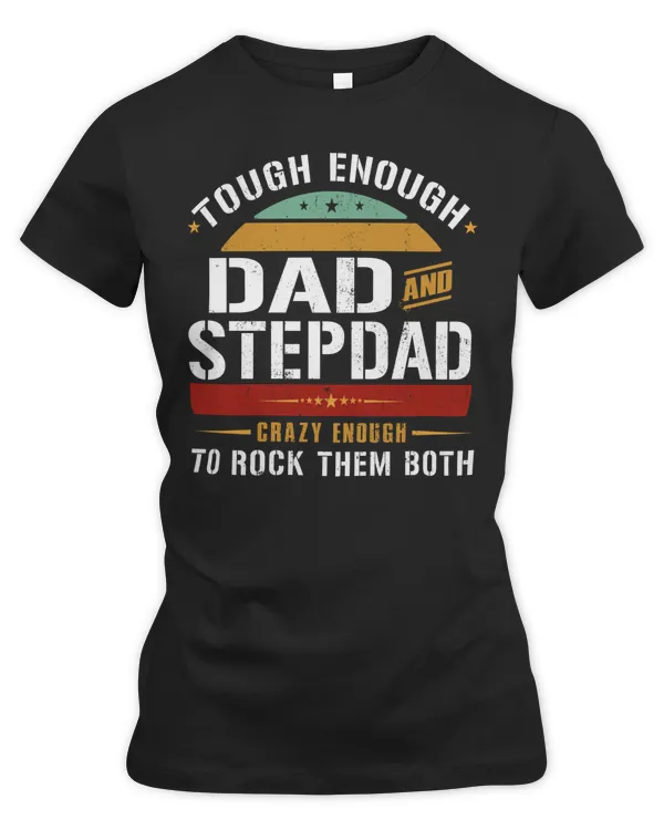 tough enough to be a Dad and stepdad