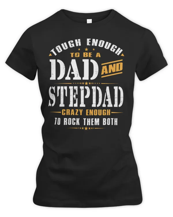 tough enough to be a Dad and stepdad