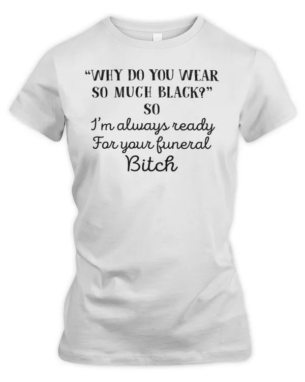 why do you wear so much black