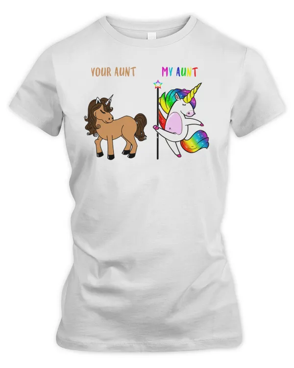 your aunt-my aunt funny Unicorn T-shirt