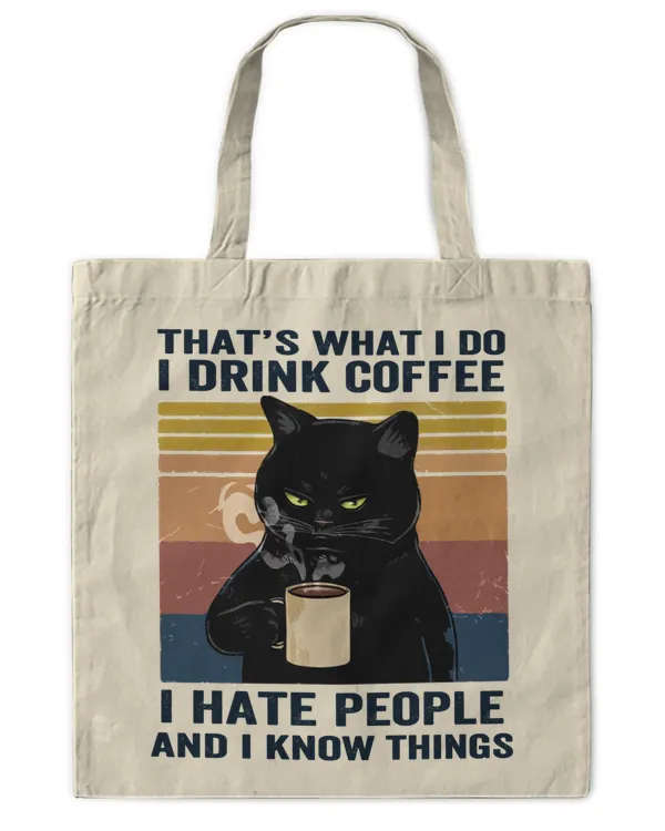 ETT178 Cat I Drink Coffee I Hate People And I Know Things