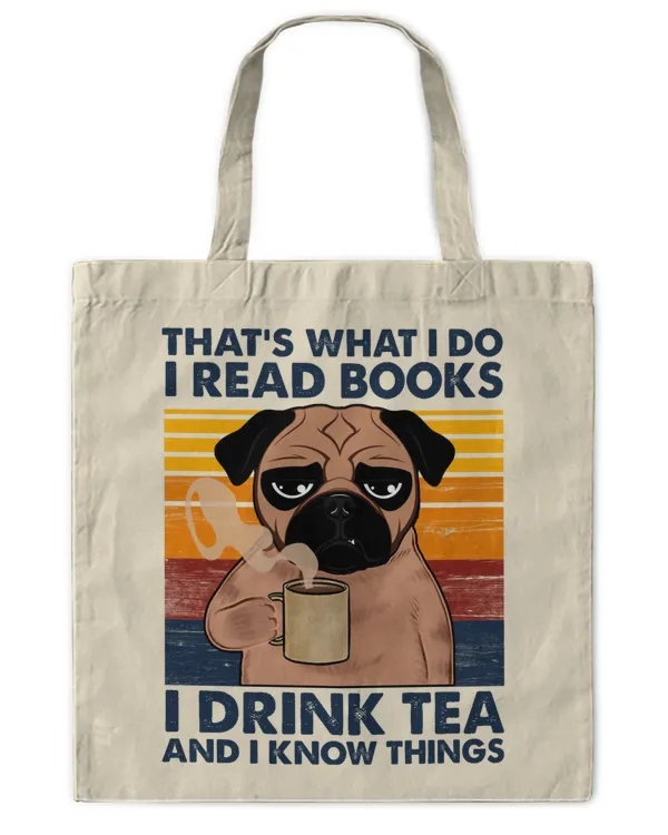 ETT382 That's What I Do I Read Books I Drink Tea And I Know Things