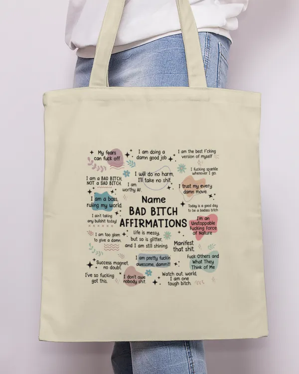 My Bad B-Tch Affirmations Bag, Friends, Sister, For Me Gift Personalized Tote Bag, Gifts For Sister, Gifts idea For Sister