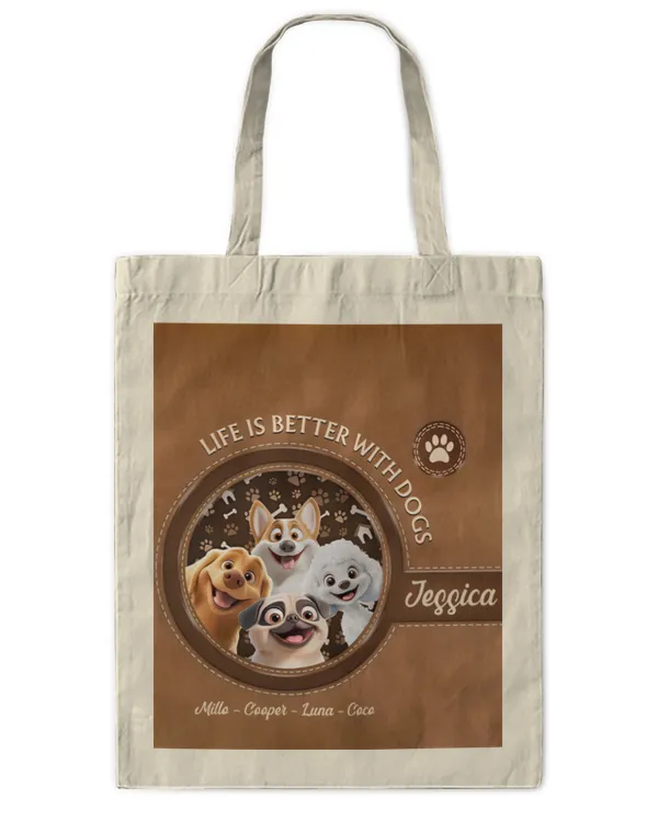 Life Is Better With Dogs - Personalized Tote Bag, Gifts For Dog Lovers, Gifts Idea For Dog Lovers