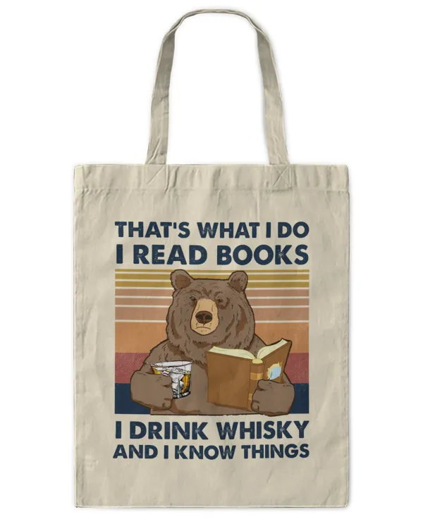 miah878 That's What I Do I Read Books I Drink Whisky And I Know Things Bear