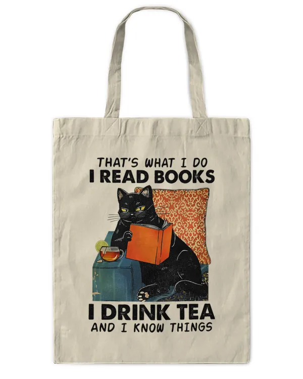 ETT818 That's What I Do I Read Books I Drink Tea And I Know Things