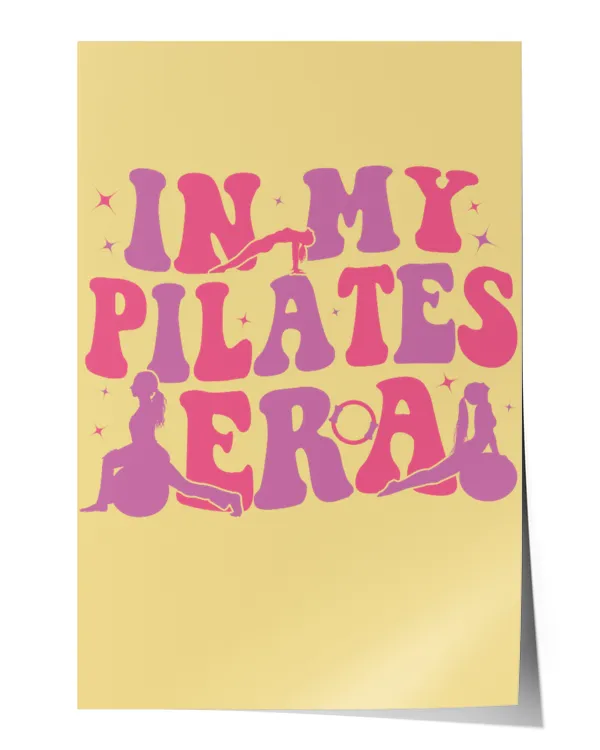 In my pilates era shirt - Satin Portrait Poster (16x24in) Satin Portrait Poster (16x24in)