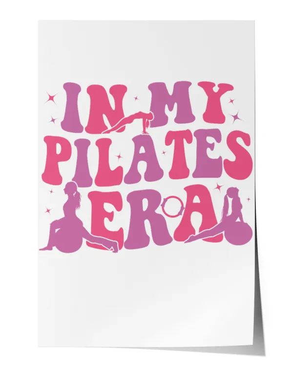 In my pilates era shirt - Satin Portrait Poster (16x24in) Satin Portrait Poster (16x24in)