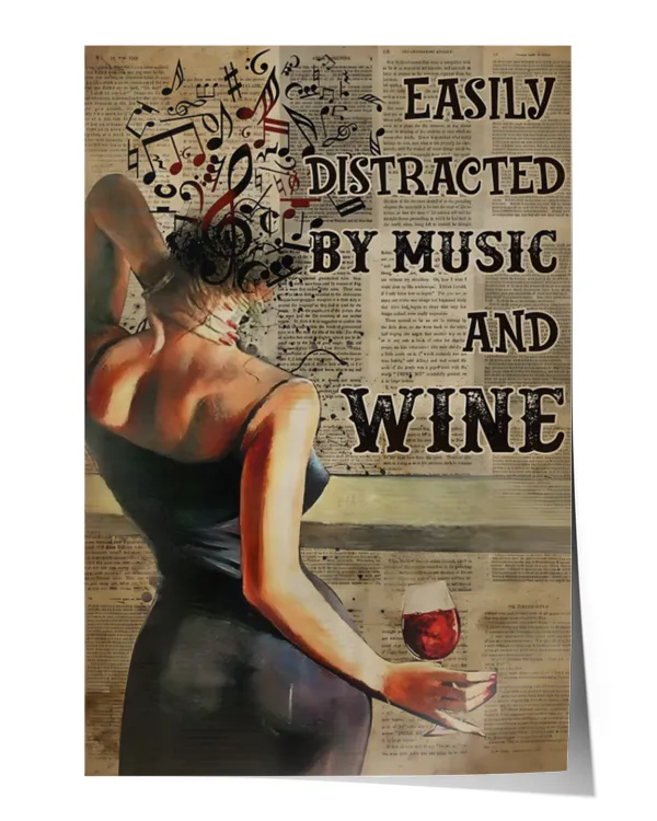 Easily Distracted By Music And Wine