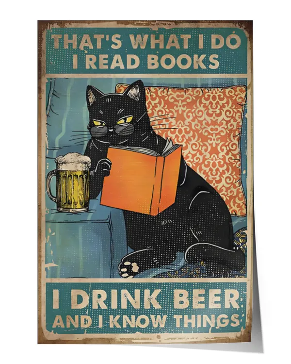 I Read Books I Drink Beer And I Know Things