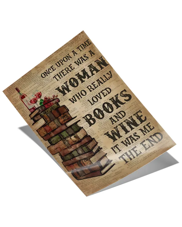 ETTP1281 Once Upon A Time There Was A Woman Who Really Loved Books And Wine It Was Me The End