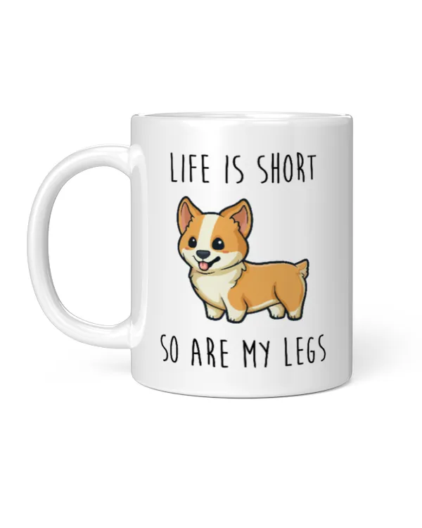 Life Is Short So Are My Legs