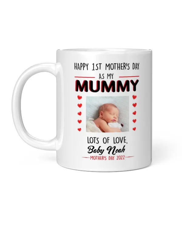 Personalized Happy 1st Mother's Day As My Mummy Mug 2