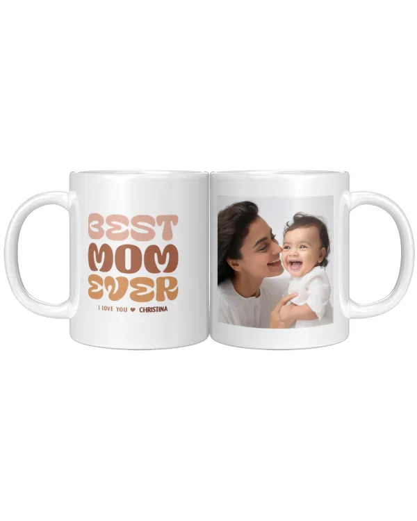 Best Mom Ever  Mom Photo and Text Gift Coffee Mug Gifts for Mom