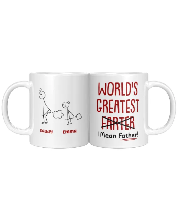 Funny Best Dad World's Greatest Farter  Mean Father - Personalized Mug, Gift For Dad, Gift Idea For Dad, Father's Day Gift