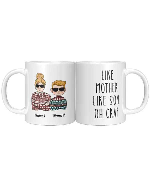 Like Mother Like Son Oh Crap - Personalized Mug, Gift For Son, Gift Idea For Son