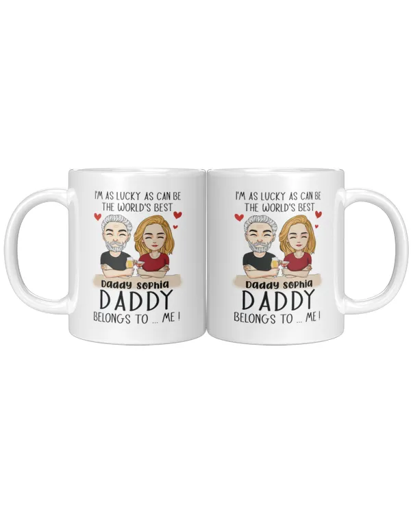 The World's Best Daddy Belongs To Me - Personalized Mug, Gift For Dad, Gift For Dad, Father's Day Gift