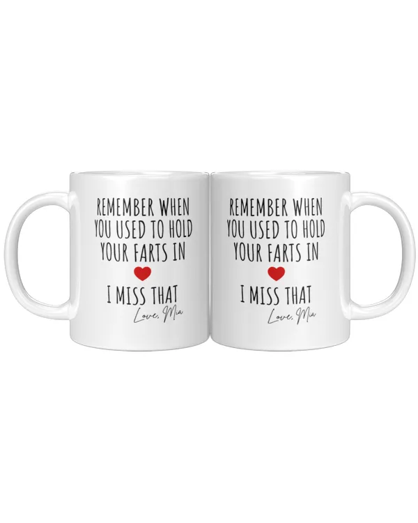 Remember When You Used To Hold Your Farts In - Personalized Mug, Gifts For Boyfriend, Gifts Idea For Boyfriend