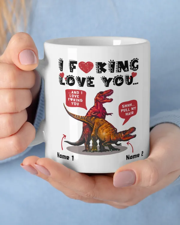 I Fking Love You Personalized Mug, Gift for Dad, Father's Day Gift, Funny Dinosaur Mug, Mug For Dad, Butt Mug
