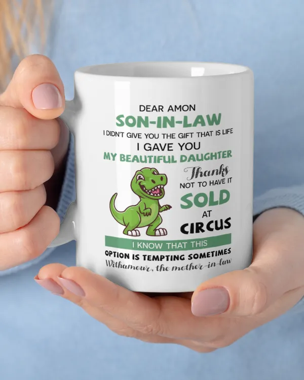 Dear Amon [Customer] My Beautiful Son/Daughter. Thanks Not To Have It Sold At Circus, Gift for Dad, Father's Day Gift, Birthday Gift Funny Dinosaur Mug, Mug For Dad