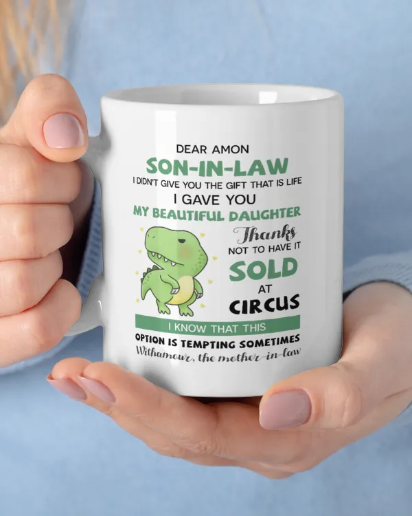 [P2] Dear Amon [Customer] My Beautiful Son/Daughter. Thanks Not To Have It Sold At Circus, Gift for Dad, Father's Day Gift, Birthday Gift Funny Dinosaur Mug, Mug For Dad