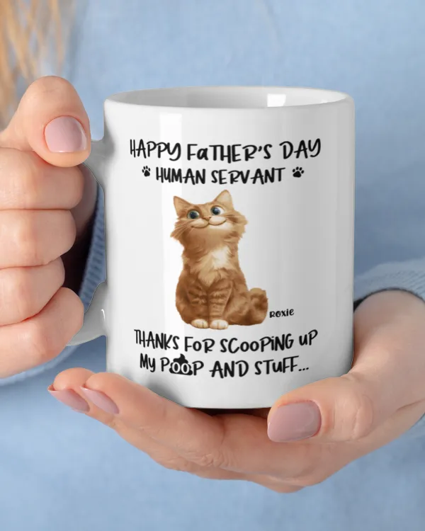 Happy Father's Day, Human Servant - Personalized Mug, Gift For Cat Loves, Gift Idea For Cat Loves