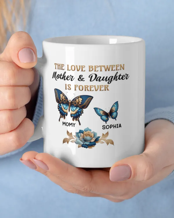 Love Between Mother & Daughters - Personalized Mug, Gifts For Daughter, Gifts Idea For Daughter