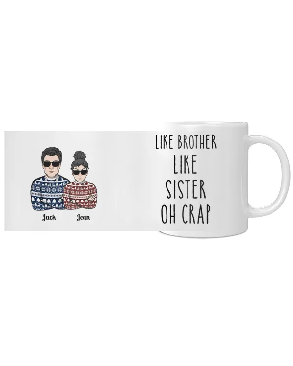 Like Brother Like Sister Oh Crap - Personalized Mug, Gifts for Brother, Gift idea for Brother