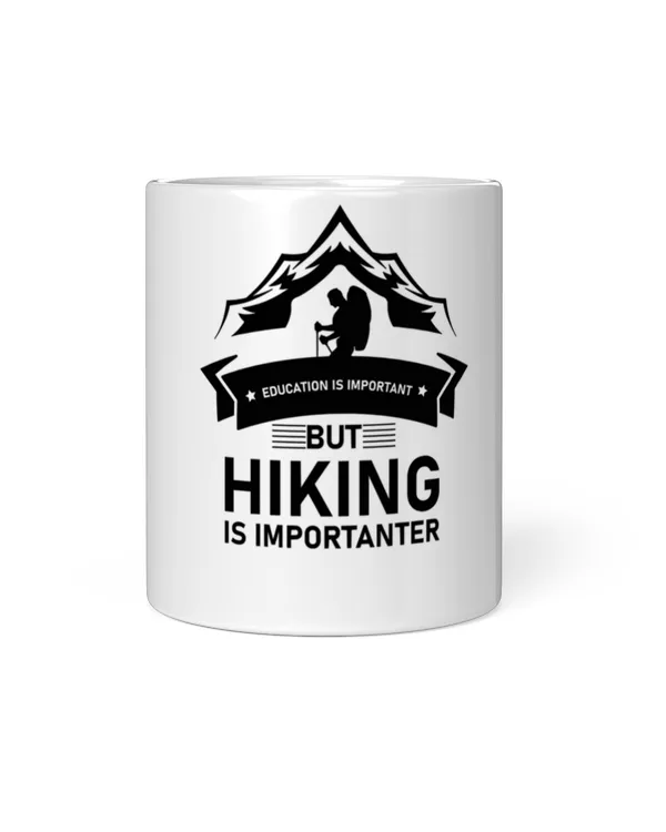 Hiking Education Is Important But Hiking Is Importanter 630 Mountain Magic Mug