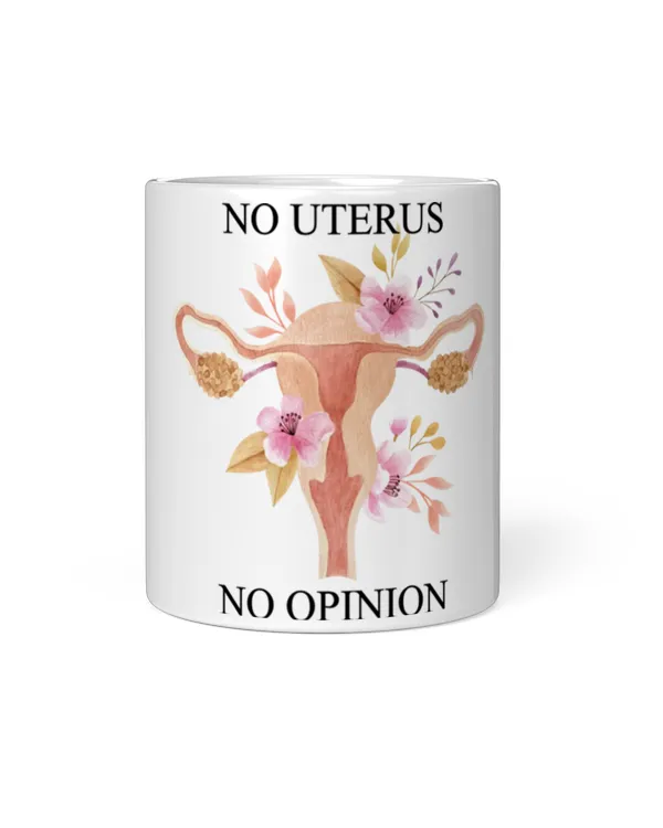 No Uterus No Opinion Mug no uterus no opinion, roe v wade, reproductive rights Mug _by MiSou Shop_