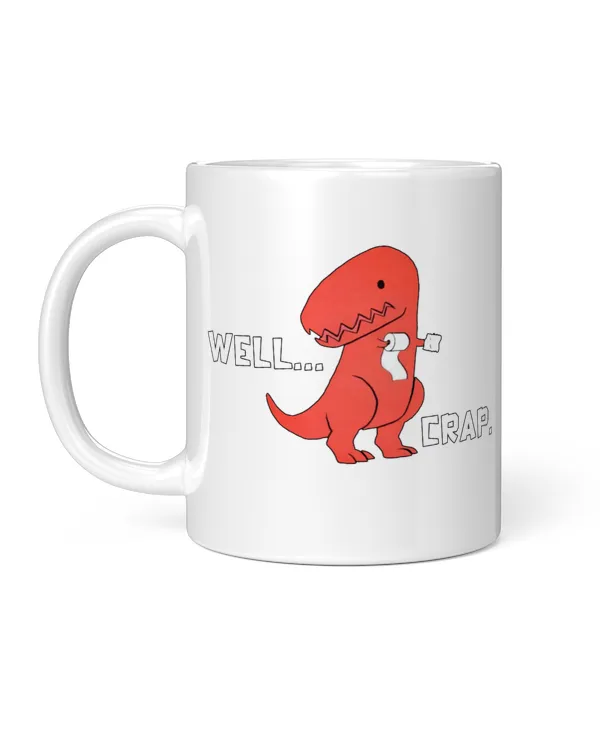 Well...Crap, A Short Story Everyday, Gift for Dad, Father's Day Gift, Birthday Gift Funny Dinosaur Mug, Mug For Dad