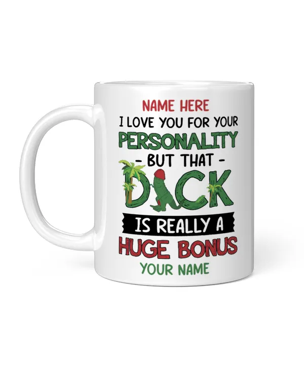 I Love You For Your Personality But That D*ck Is Really A Huge Bonus. Gift for Dad, Father's Day Gift, Birthday Gift Funny Dinosaur Mug, Mug For Dad