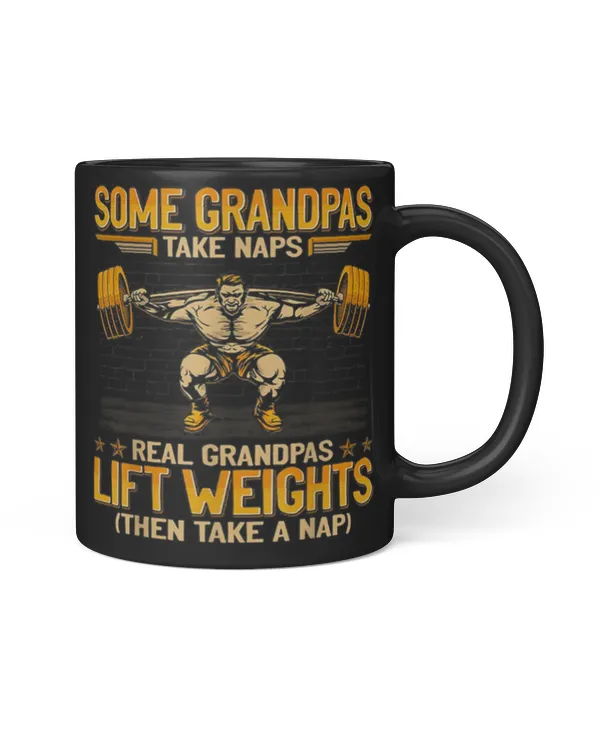 Weightlifting Some Grandpas Take Naps Cup