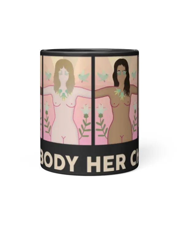 My Body My Choice Mug Her Body Her Choice (light) Mug