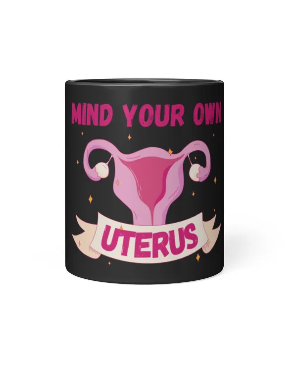 Mind Your Own Uterus Mug Mind Your Own Uterus V Mug _by lemonpepper_