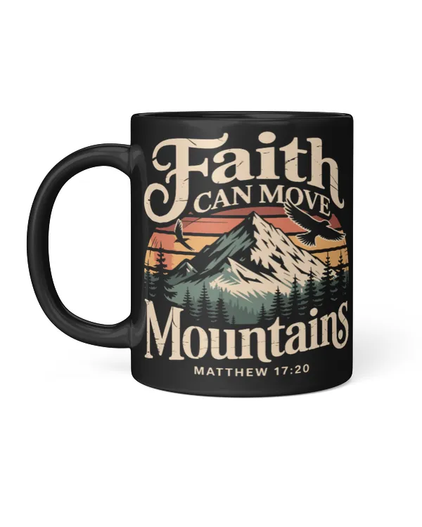 Faith Moves Mountains Mug